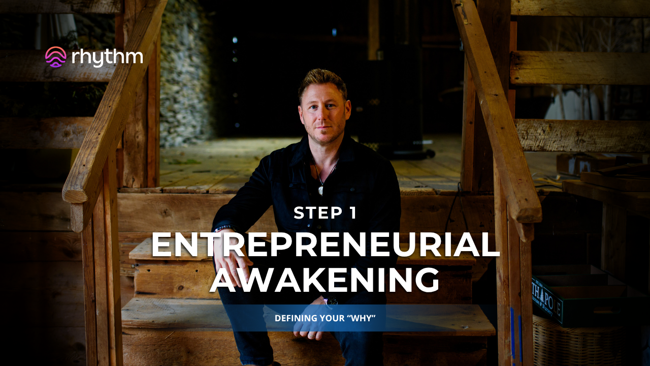 Step 1 - The Entrepreneurial Awakening